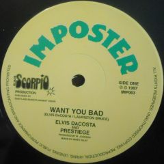Elvis Dacosta & Prestiege - Elvis Dacosta & Prestiege - Want You Bad - Imposter