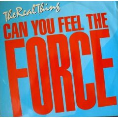 Real Thing - Real Thing - Can You Feel The Force 1986 - PRT