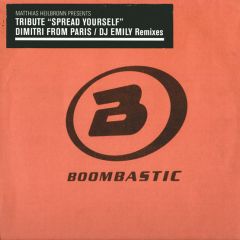 Matthias Heilbronn Presents Tribute - Matthias Heilbronn Presents Tribute - Spread Yourself (Dimitri From Paris / DJ Emily Remixes) - Boombastic