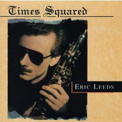 Eric Leeds - Eric Leeds - Times Squared - Paisley Park