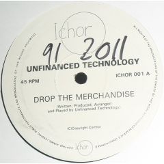 Unfinanced Technology - Unfinanced Technology - Drop The Merchandise - Ichor