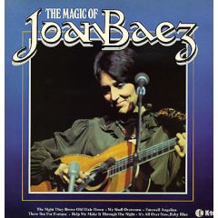 Joan Baez - Joan Baez - The Magic Of Joan Baez - K-Tel