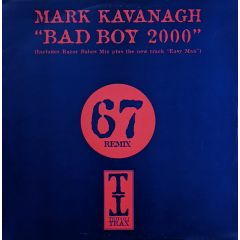 Mark Kavanagh - Mark Kavanagh - Bad Boy 2000 (Remix) - Tripoli Trax