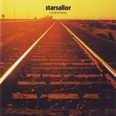Starsailor - Starsailor - Love Is Here - Chrysalis