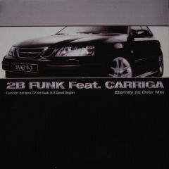 2B Funk Feat Carriga - 2B Funk Feat Carriga - Eternity (Is Over Me) - Blanco Y Negro