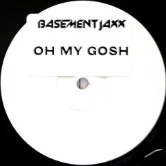 Basement Jaxx - Basement Jaxx - Oh My Gosh - Atlantic Jaxx