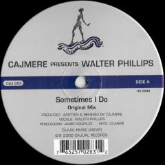 Cajmere Presents Walter Phillips - Cajmere Presents Walter Phillips - Sometimes I Do - Cajual