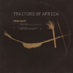 Femi Kuti - Femi Kuti - Traitors Of Africa - Sound Of Barclay