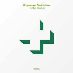Horsepower Productions - Horsepower Productions - To The Rescue - Tempa