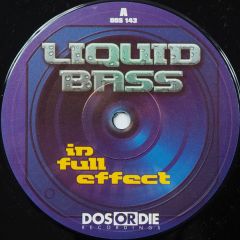 Liquid Bass - Liquid Bass - In Full Effect - Dos Or Die