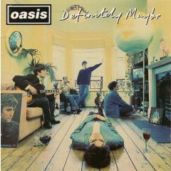Oasis - Oasis - Definitely Maybe - Creation