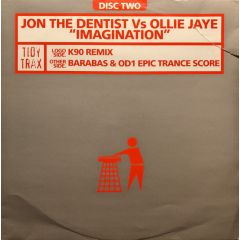 Jon The Dentist Vs Ollie Jaye - Jon The Dentist Vs Ollie Jaye - Imagination (Disk Two) - Tidy Trax
