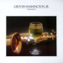 Grover Washington, Jr. - Grover Washington, Jr. - Winelight - Elektra