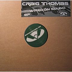 Craig Thomas - Craig Thomas - Wired On Sound E.P. - AC Recordings