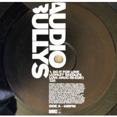 Audio Bullys - Audio Bullys - Do It For Love (Remix) - Source