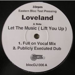 Loveland Featuring Rachel McFarlane - Loveland Featuring Rachel McFarlane - Let The Music (Lift You Up) - Eastern Bloc Records