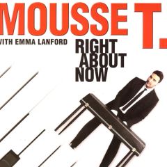 Mousse T. With Emma Lanford - Mousse T. With Emma Lanford - Right About Now - Peppermint Jam