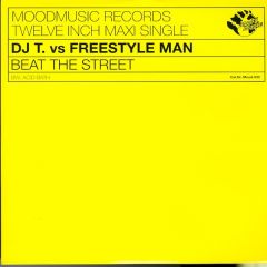 DJ T. vs Freestyle Man - DJ T. vs Freestyle Man - Beat The Street - Moodmusic 