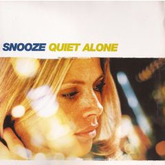 Snooze - Snooze - Quiet Alone/It's More Expensive For This - Ssr Records