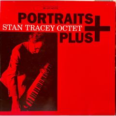 Stan Tracey Octet - Stan Tracey Octet - Portraits Plus - Blue Note