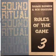 Shawn Rudnick & Ben Grassini - Shawn Rudnick & Ben Grassini - Rules Of The Game - Sound Ritual
