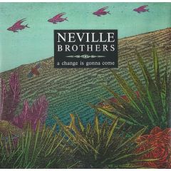 Neville Brothers - Neville Brothers - A Change Is Gonna Come - A&M Records