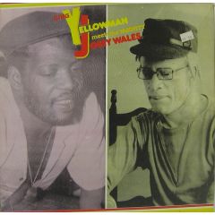 Yellowman - Yellowman - King Yellowman Meets The Mighty Josey Wales - Arrival