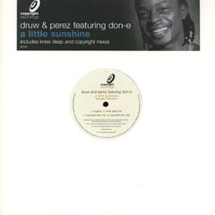 Druw & Perez Feat Don E - Druw & Perez Feat Don E - A Little Sunshine - Copyright