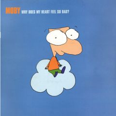 Moby - Moby - Why Does My Heart Feel So Bad? - Mute
