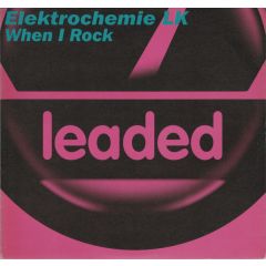 Elektrochemie Lk - Elektrochemie Lk - When I Rock - Leaded