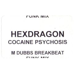 Hexdragon - Hexdragon - Coc*ine Psychosis (M Dubbs Breakbeat Funk Mix) - Virgin