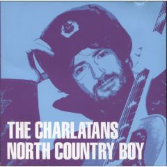 The Charlatans - The Charlatans - North Country Boy - Beggars Banquet