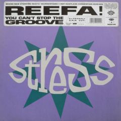 Reefa - Reefa - You Can't Stop The Groove - Stress