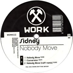 Sidney - Sidney - Nobody Move - Work