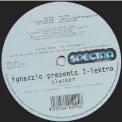 Ignazzio Presents I-Lektro - Ignazzio Presents I-Lektro - Slacker - Spectra Records