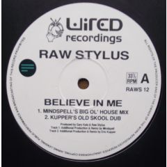Raw Stylus - Raw Stylus - Believe In Me - Wired Recordings