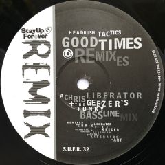 Headrush Tactics - Headrush Tactics - Good Times (Remixes) - Stay Up Forever