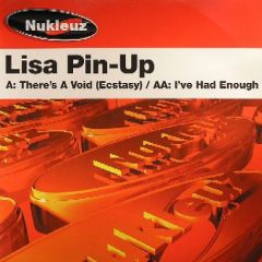 Lisa Pin Up  - Lisa Pin Up  - Theres A Void (Ecstasy) - Nukleuz Red