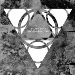 Delano Smith - Delano Smith - Reconstructed - Sushitech Records
