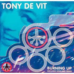 Tony De Vit - Tony De Vit - Burning Up - Icon Recordings