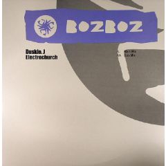 Duskie J - Duskie J - Electrochurch - Boz Boz Recordings