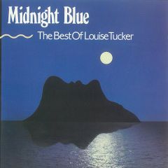 Louise Tucker - Louise Tucker - Midnight Blue / Best Of Louise Tucker - Silenz Records