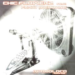 Chic Flowerz Feat. Farid Medjane - Chic Flowerz Feat. Farid Medjane - Rytmoloco (Rock Me) - Chic Flowerz