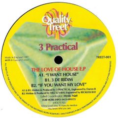 3 Practical - 3 Practical - The Love Of House EP - Quality Treet