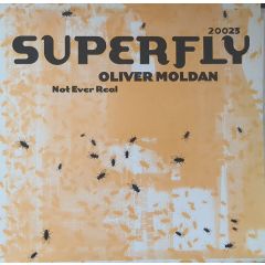 Oliver Moldan - Oliver Moldan - Not Ever Real - Superfly