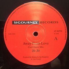 Jo Jo - Jo Jo - Away From Love - Sigourney Records