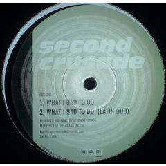 Second Crusade - Second Crusade - What I Had To Do - Bos Records