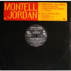 Montell Jordan - Montell Jordan - Somethin' 4 Da Honeyz - Def Jam Recordings