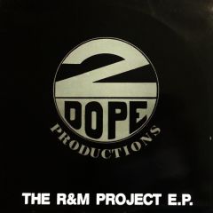 2 Dope Productions - 2 Dope Productions - The R&M Project EP - Mighty Rider