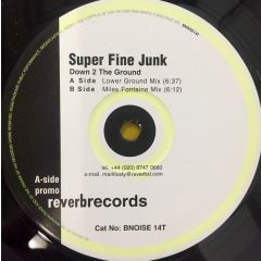 Super Fine Junk - Super Fine Junk - Down 2 The Ground - Reverb Records